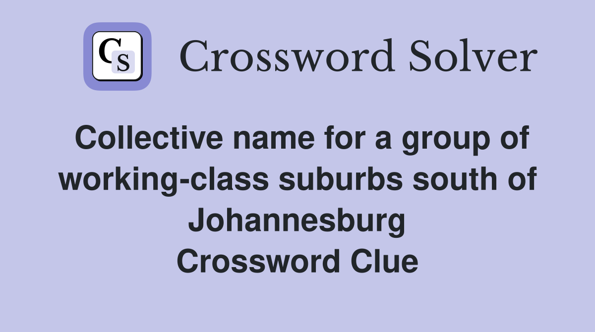 Collective name for a group of workingclass suburbs south of